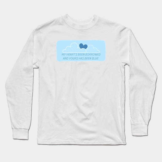 My Heart's Been Borrowed Long Sleeve T-Shirt by ehmacarena-art